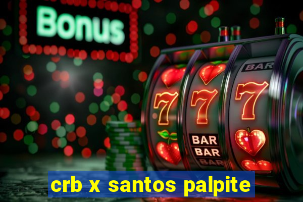 crb x santos palpite